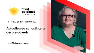 Actualizarea cunoştinţelor despre adverb.