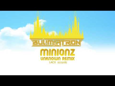 BUL!M!ATRON - Minionz (Unknown Remix) - Official Video