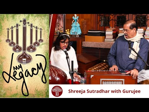 My Legacy Episode 11 - Shreeja Sutradhar with Gurujee