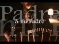 A mi Padre - Oscar Larroca