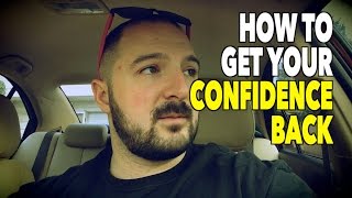 HOW TO GET YOUR CONFIDENCE BACK After Depression, Anxiety, &/or Depersonalization