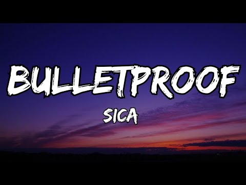 Sica - BULLETPROOF (Lyrics) ft. Wavyier