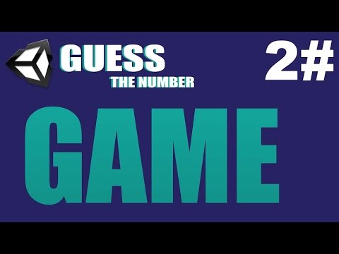 Guess Game Unity Tutorial 2 Getting Input From The User Guess The Number Game Unity