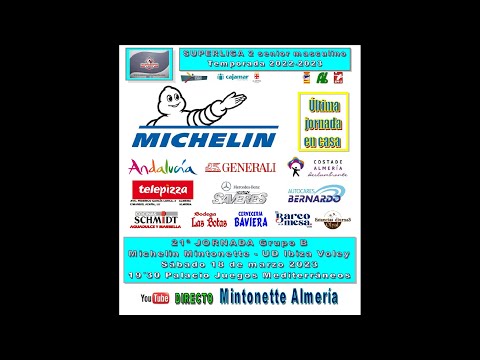 SM2, JORNADA 21. MICHELIN MINTONETTE ALMERIA - IBIZA VOLLEY