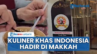 Warung Makan Khas Indonesia Hadir di Makkah, Buka 24 Jam Terletak di Kawasan Masjidil Haram