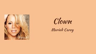 Mariah Carey - Clown || lyrics