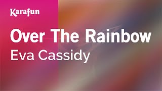 Karaoke Over The Rainbow - Eva Cassidy *