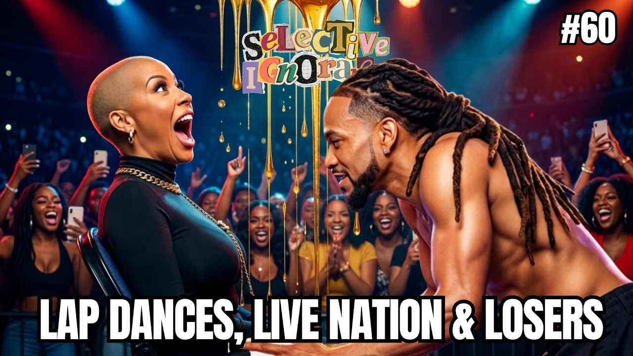 EP. 60 | Dances, Live Nation & Losers | Selective Ignorance