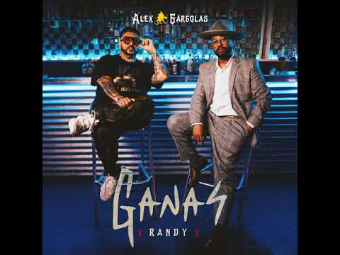 Alex Gargolas, Randy Nota Loca - Ganas (Audio Official)