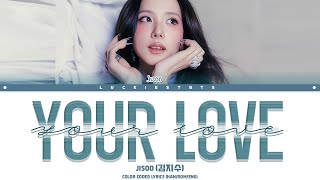 JISOO - 'Your Love' (Color Coded Lyrics)