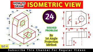HOW TO DRAW ISOMETRIC VIEW (QUE NO.24) | UNIT: ISOMETRIC PROJECTION IN ENGINEERING DRAWING