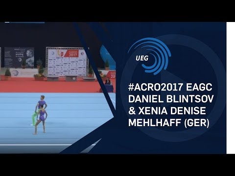 Daniel BLINTSOV & Xenia Denise MEHLHAFF (GER) - 2017 Acro Europeans, junior all-around final