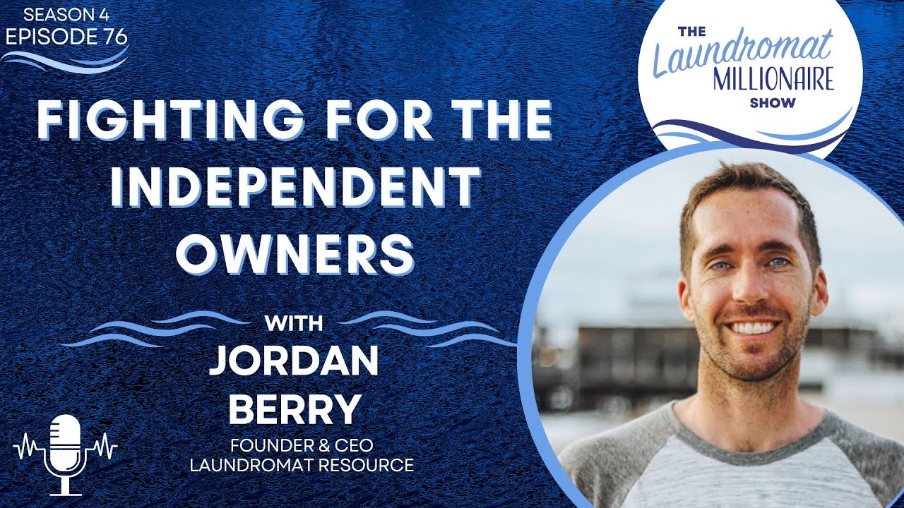 Fighting for the Independent Laundromat Owners w/Jordan Berry