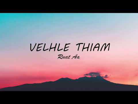 Velhle Thiam || Ruat Aa || lyric video