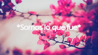 Jesse &amp; Joy - Somos lo que fue LETRA HD