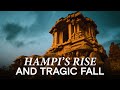 What Made Hampi One Of The Greatest Cities Of Its Time