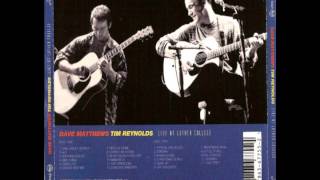 Dave Matthews and Tim Reynolds - Live At Luther College - Dancing Nancies