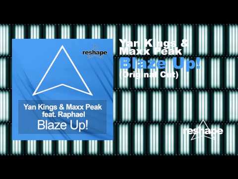 Yan Kings & Maxx Peak - Blaze Up! (Original Cut)