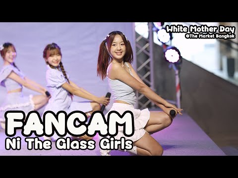 20240811 Ni The Glass Girls FANCAM | White Mother Day @The Market Bangkok