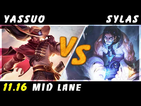 YASSUO - Yasuo vs Sylas MID Patch 11.16 - Yasuo Gameplay