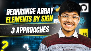 YouTube video '2149. Rearrange Array Elements by Sign | 3 Ways | 2Pointers | In-place Swap Logic'