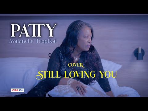 Cover Still loving you - Patty Avalanche Tropikal