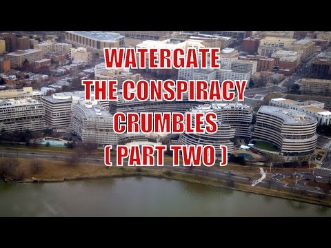 Watergate Scandal -  The Conspiracy Crumbles ( Part Two )