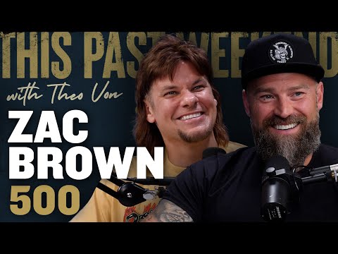 Zac Brown | This Past Weekend w/ Theo Von #500