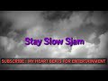 Stay Slow Jam The Layabouts