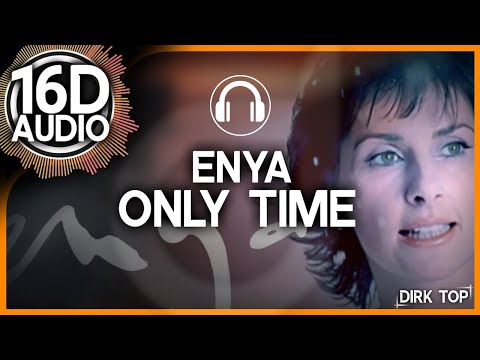 Enya - Only Time (16D | Better than 8D AUDIO) - Relaxing Surround Music 🎧