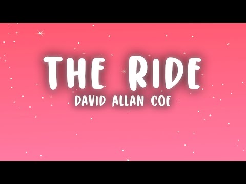 David Allan Coe - The Ride (Lyrics)