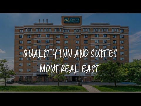 Quality Inn and Suites Montreal East Review - Montreal , Canada
