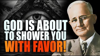 God Is About to Shower You with Favor | Napoleon Hill