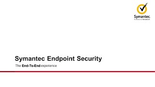 Introducing Symantec Endpoint Security Complete