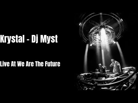 Krystal VS DJ Myst - Live at We Are The Future