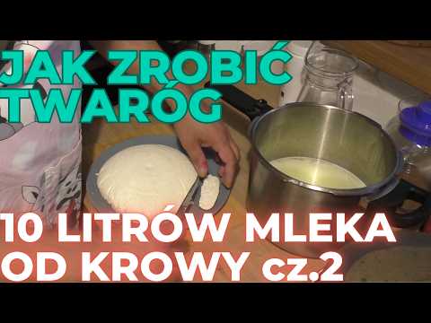 Jak zrobić domowy twaróg z krowiego mleka. 10 litrów mleka prosto od krowy cz.2