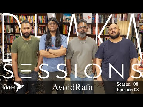 AvoidRafa | DHAKA SESSIONS | S08.E08