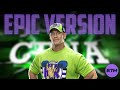 John Cena Theme EPIC Orchestral Version My Time Is Now