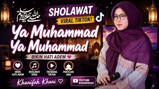 Download lagu YA MUHAMMAD YA MUHAMMAD | يا محمد يا محمد |Khanifah Khani mp3