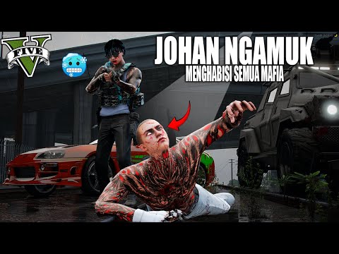 AMARAH JOHAN TAK BISA DI HENTIKAN !! BALAS DENDAM KELUARGA !! GTA 5 ROLEPLAY