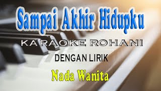 Download lagu SAMPAI AKHIR HIDUPKU [KARAOKE ROHANI] JPCC WORSHIP ll NADA WANITA DIS=DO mp3