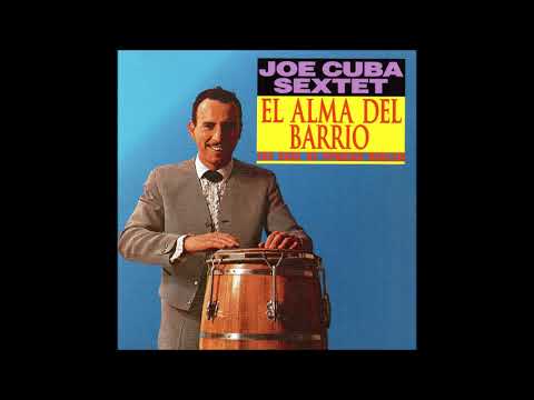 JOE CUBA: El Alma Del Barrio / The Soul Of Spanish Harlem (Vol. 08)