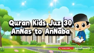 Download lagu Children's Quran Juz 30 An-Nas to An-Naba, Easy to Memorize || Juz Amma Ummi Method Full Complete mp3