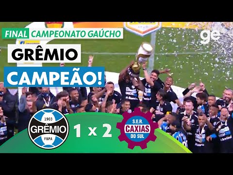 GRÊMIO 1 X 2 CAXIAS  | MELHORES MOMENTOS | FINAL CAMPEONATO GAÚCHO | ge.globo