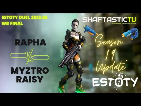 Estoty Duel 2023.60 - WB Final - rapha v/s myztro RAISY - Quake Champions