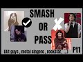 SMASH OR PASS ALT EMO METAL HEAD CELEBRITY