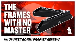 NN Skates Ronin Frames Review | Big Wheel Inline Skating