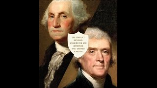 The Great Divide: The Conflict Between Washington and Jefferson That Defined a Nation