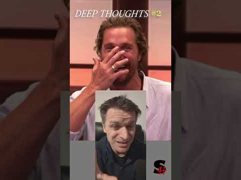 DEEP THOUGHTS with Matthew McConaughey Number 2 #mcconaughey #impressions #deepthoughts #shorts