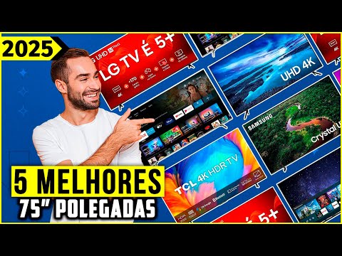 As 5 Melhores Tv 75 Polegadas Em 2025! // Tem TV 75" 4K, Barata, Com Android e Outras.
